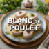Recette avec des blanc de poulet : des idées moelleuses et inédites à tester