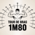 Tour de bras homme 1m80 : normes, repères et progression naturelle