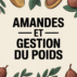 Les amandes font-elles vraiment grossir ? Le vrai-faux d’un aliment santé