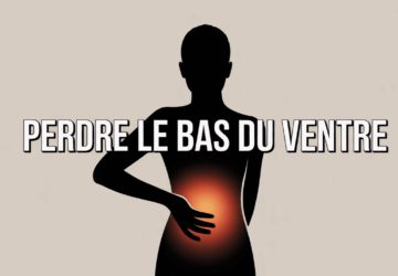 Perdre le bas du ventre : méthodes concrètes et résultats mesurables