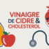 Vinaigre de cidre et cholestérol élevé ce que la science en dit en 2024 Vinaigre de cidre et cholestérol élevé ce que la science en dit en 2024