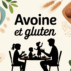 Y a-t-il du gluten dans l’avoine ? Réponse claire et conseils pratiques Y a-t-il du gluten dans l’avoine ? Réponse claire et conseils pratiques