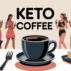 Keto coffee : la boisson énergisante qui révolutionne le matin céto