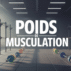 Poids de muscu : bien choisir, progresser et éviter les erreurs courantes
