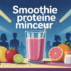 Smoothie protéiné pour maigrir : recette, conseils et pièges à éviter Smoothie protéiné pour maigrir : recette, conseils et pièges à éviter