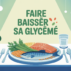Faire baisser la glycémie pour perdre du poids : guide pratique et conseils fiables