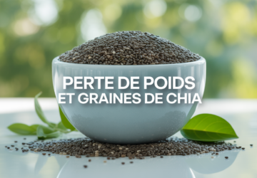 Graines de chia et perte de poids : efficacité réelle, usages et bonnes pratiques Graines de chia et perte de poids : efficacité réelle, usages et bonnes pratiques